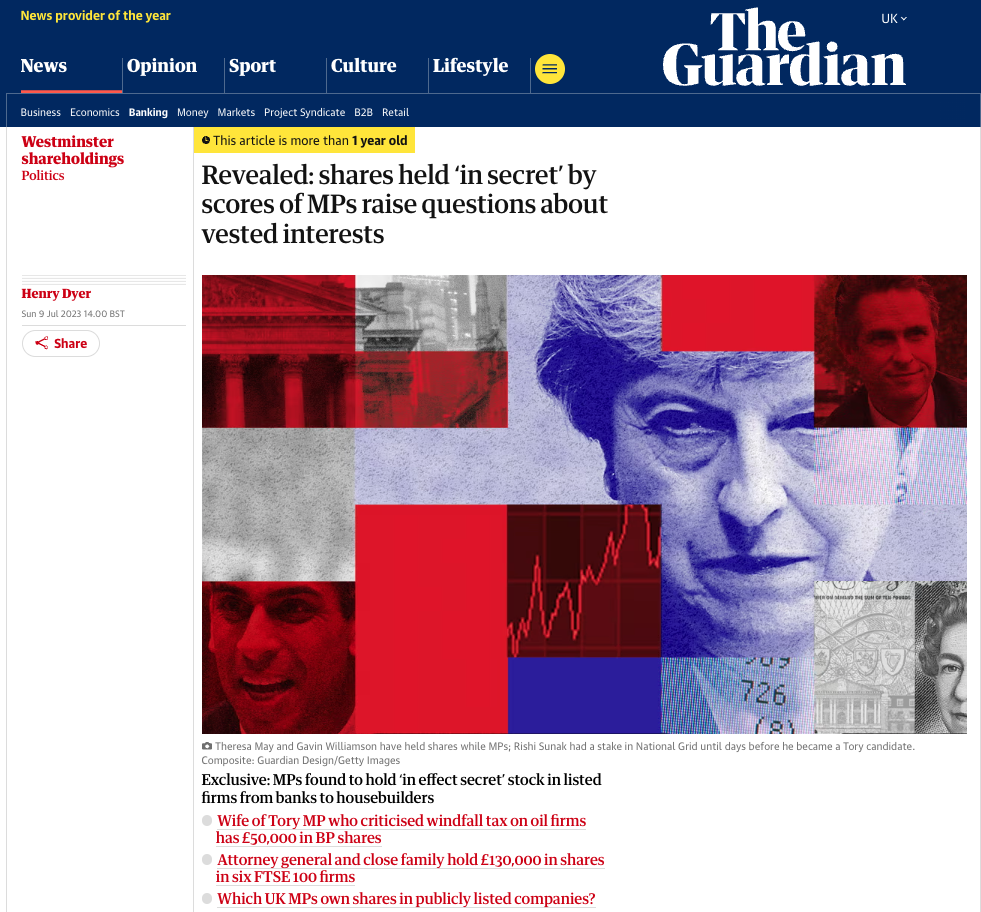 A Guardian story with a headline that reads :Revealed: shares held ‘in secret’ by scores of MPs raise questions about vested interests"