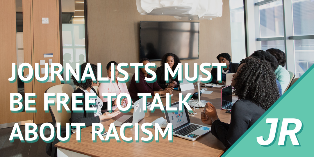 Journalists Should Be Able To Speak About Newsroom Racism Without Fear ...